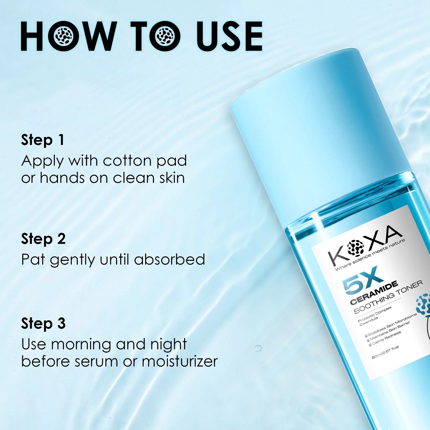 Instructions for using 5X ceramide soothing toner with a blue skincare bottle on water background