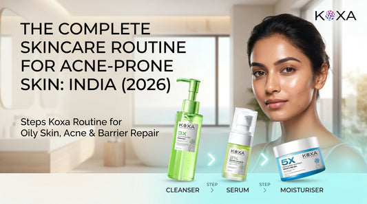 Skincare Routine for Acne-Prone Skin India — 5 Simple Steps